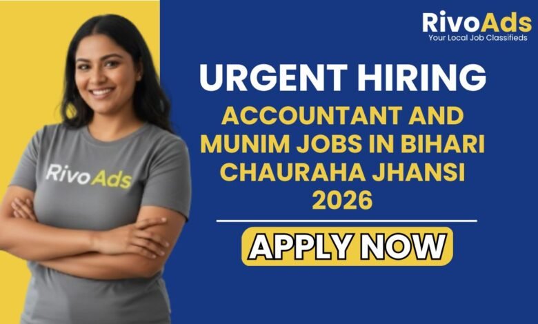Accountant and Munim Jobs in Bihari Chauraha Jhansi 2026