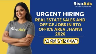 Real Estate Sales and Office Jobs in RTO Office Area Jhansi 2026