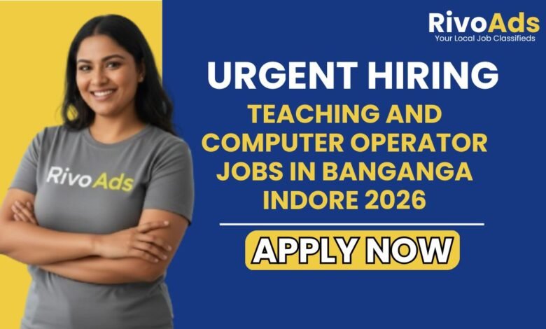 Teaching and Computer Operator Jobs in Banganga Indore 2026