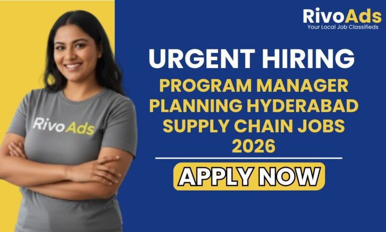 Program Manager Planning Hyderabad Supply Chain Jobs 2026