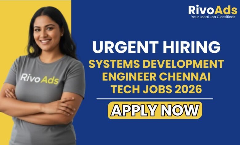 Systems Development Engineer Chennai Tech Jobs 2026