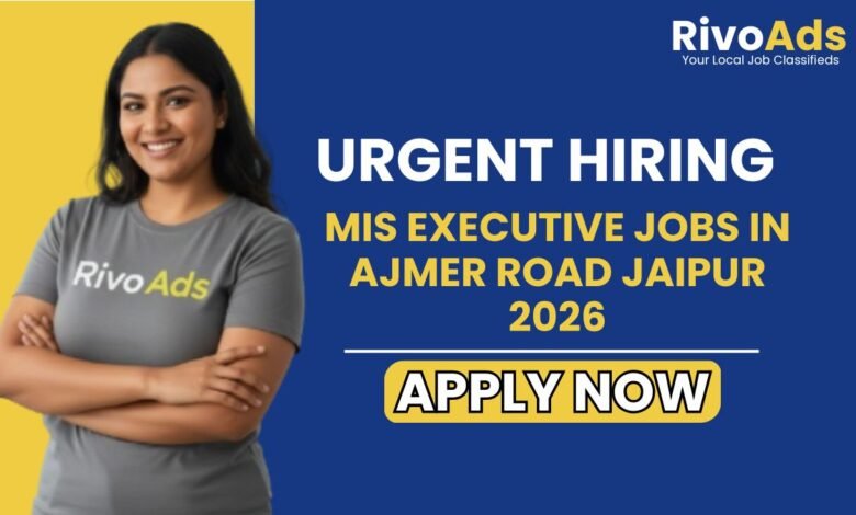 MIS Executive Jobs in Ajmer Road Jaipur 2026