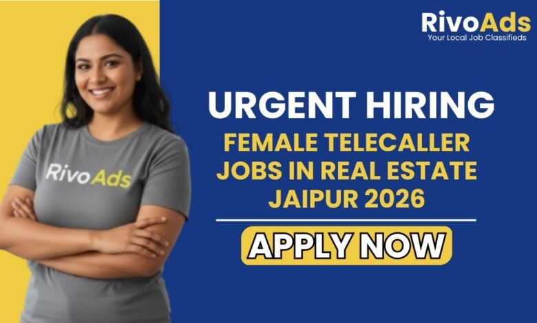 Female Telecaller Jobs in Real Estate Jaipur 2026