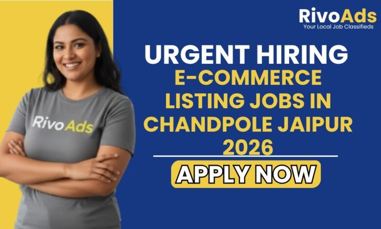 E-commerce Listing Jobs in Chandpole Jaipur 2026