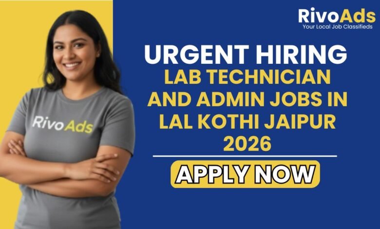 Lab Technician and Admin Jobs in Lal Kothi Jaipur 2026