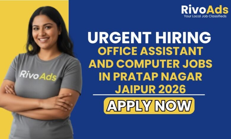 Office Assistant and Computer Jobs in Pratap Nagar Jaipur 2026