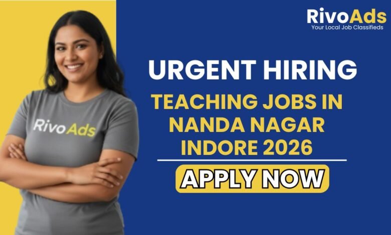 Teaching Jobs in Nanda Nagar Indore 2026