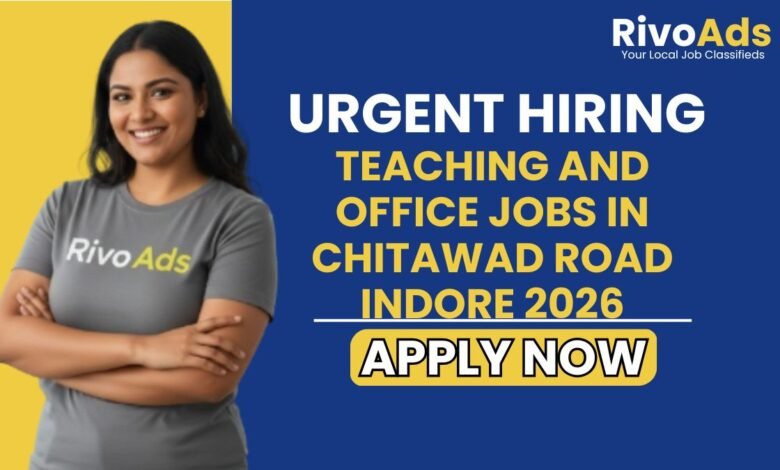 Teaching and Office Jobs in Chitawad Road Indore 2026