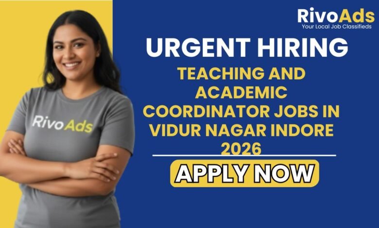 Teaching and Academic Coordinator Jobs in Vidur Nagar Indore 2026