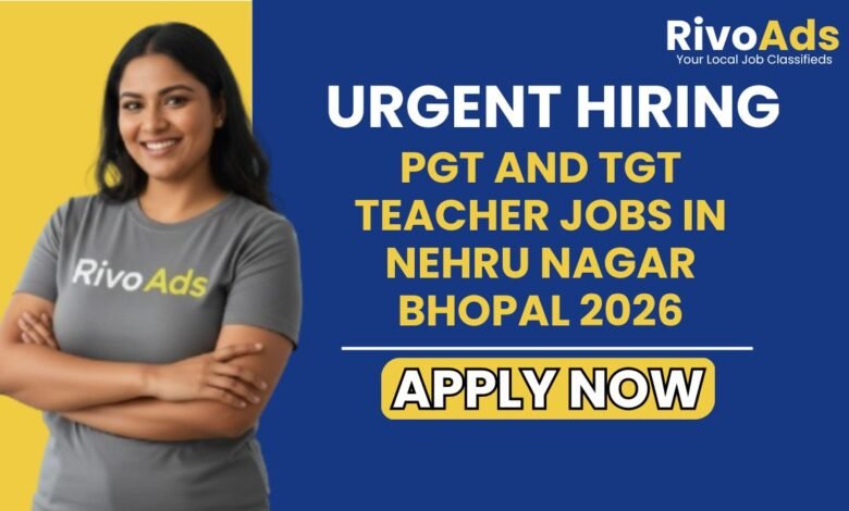 PGT and TGT Teacher Jobs in Nehru Nagar Bhopal 2026