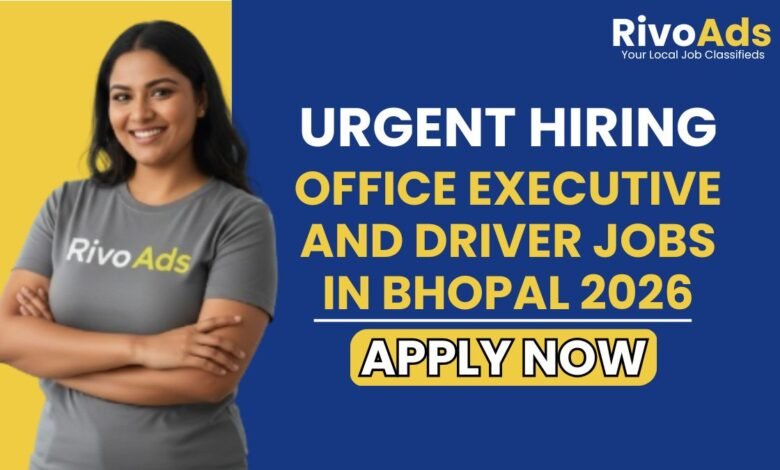 Office Executive and Driver Jobs in Bhopal 2026