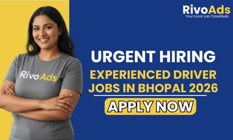 Experienced Driver Jobs in Bhopal 2026
