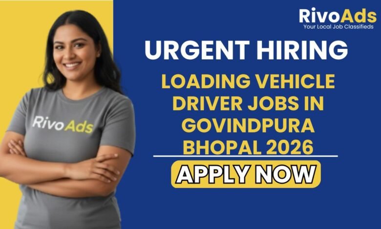Loading Vehicle Driver Jobs in Govindpura Bhopal 2026