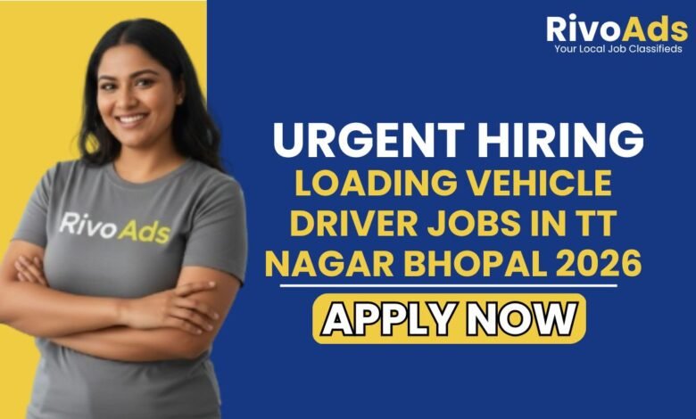 Loading Vehicle Driver Jobs in TT Nagar Bhopal 2026