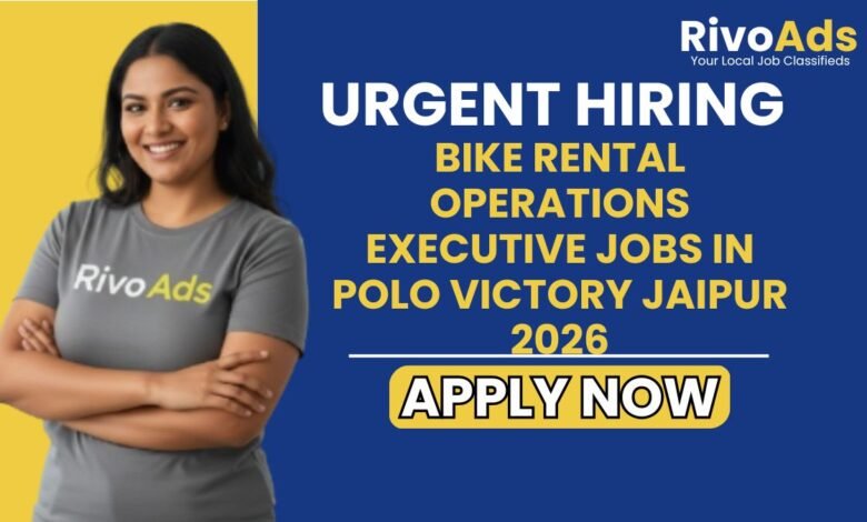 Bike Rental Operations Executive Jobs in Polo Victory Jaipur 2026