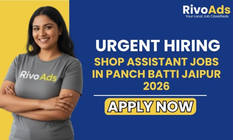 Shop Assistant Jobs in Panch Batti Jaipur 2026