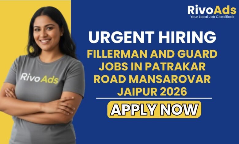 Fillerman and Guard Jobs in Patrakar Road Mansarovar Jaipur 2026