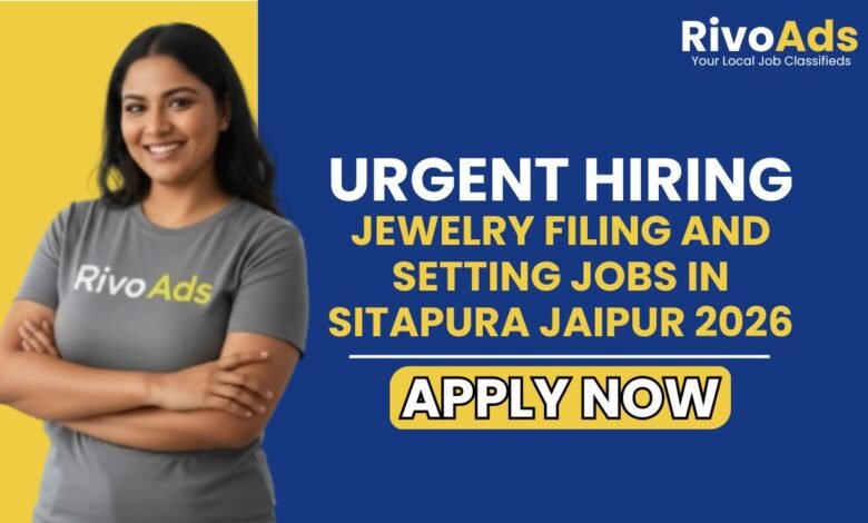 Jewelry Filing and Setting Jobs in Sitapura Jaipur 2026