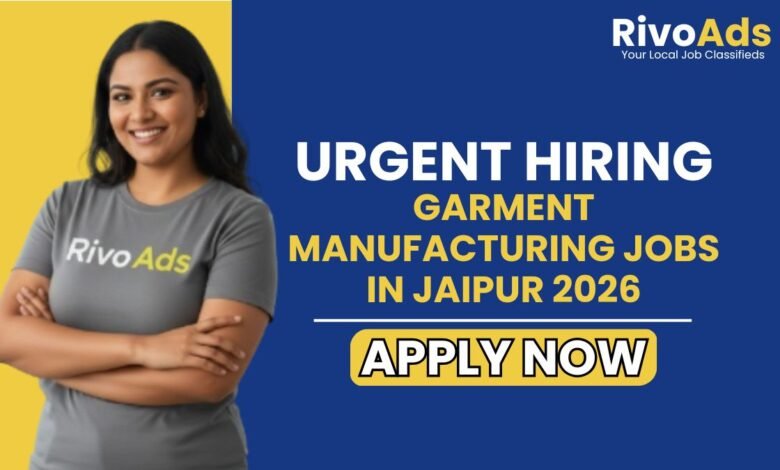 Garment Manufacturing Jobs in Jaipur 2026