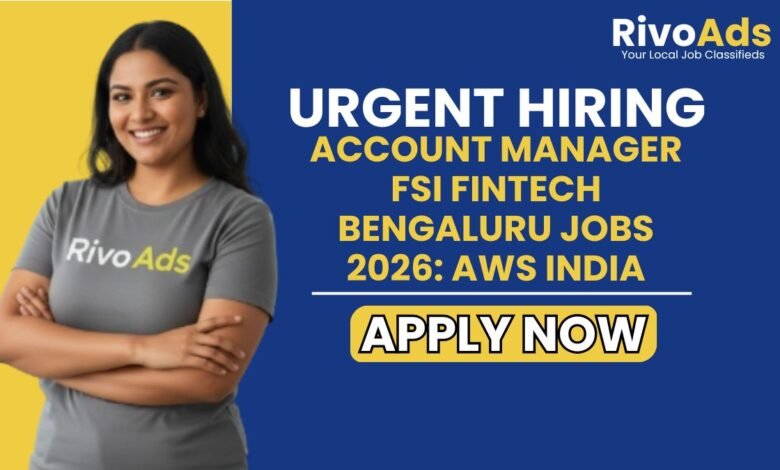Account Manager FSI Fintech Bengaluru Jobs 2026