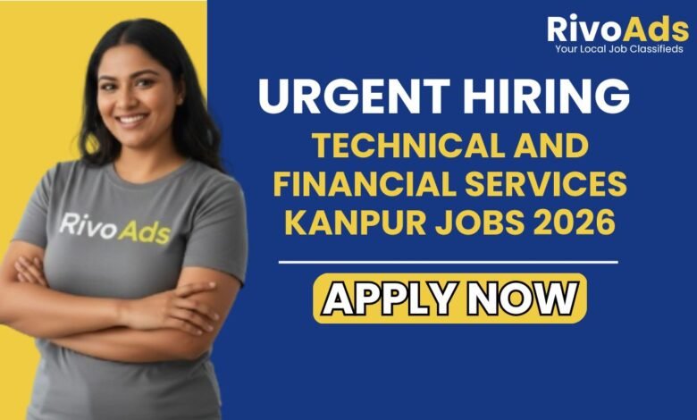 Technical and Financial Services Kanpur Jobs 2026