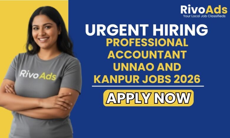 Professional Accountant Unnao and Kanpur Jobs 2026