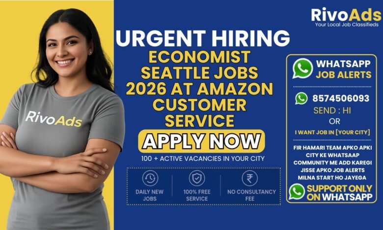 Economist Seattle Jobs 2026 at Amazon Customer Service