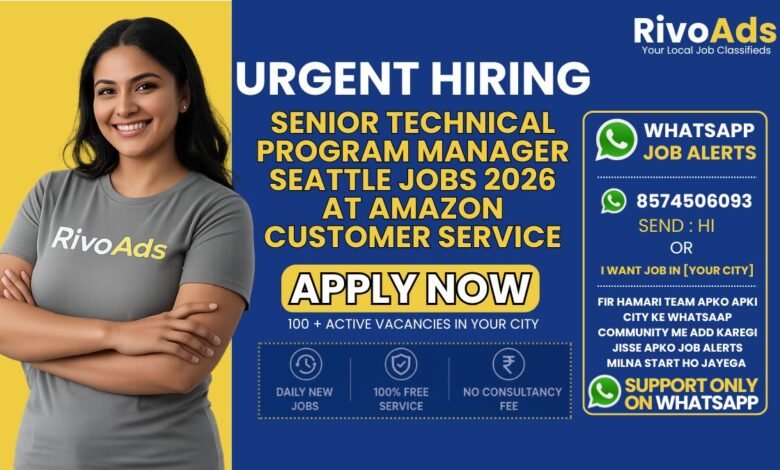 Senior Technical Program Manager Seattle Jobs 2026 at Amazon Customer Service