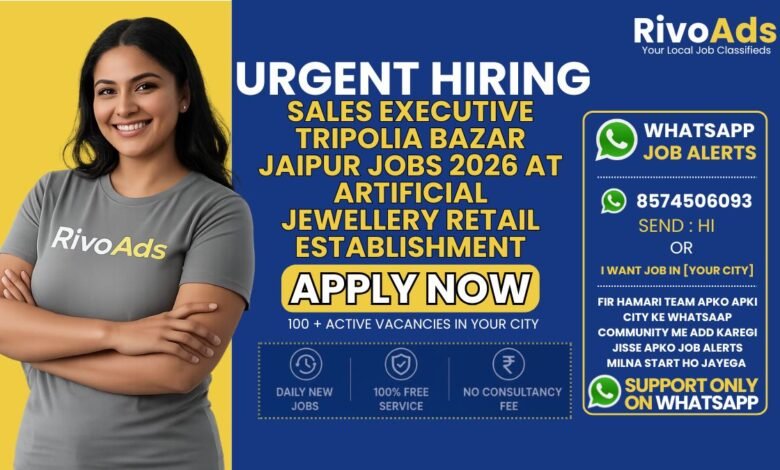 Sales Executive Tripolia Bazar Jaipur Jobs 2026 at artificial jewellery retail establishment