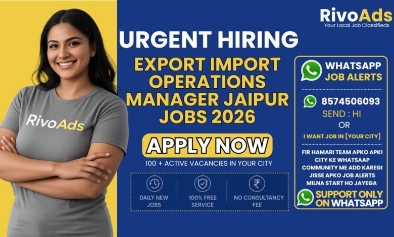 Export Import Operations Manager Jaipur Jobs 2026 at corporate international trade facility.