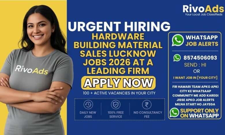 Hardware Building Material Sales Lucknow Jobs 2026 at a leading firm
