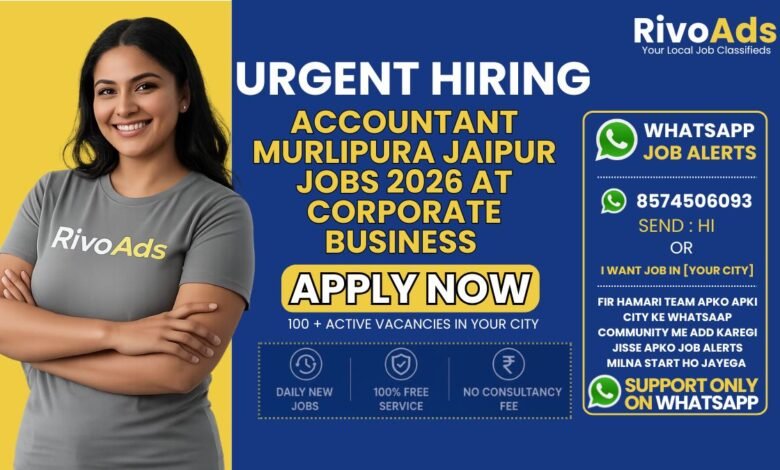 Accountant Murlipura Jaipur Jobs 2026 at corporate business and operational center.