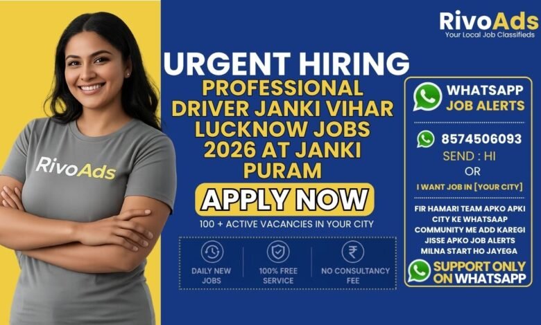 Professional Driver Janki Vihar Lucknow Jobs 2026 at Janki Puram