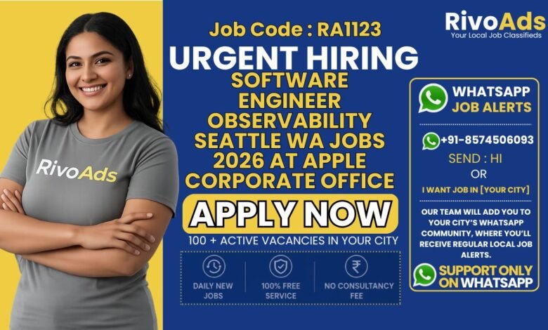 Software Engineer Observability Seattle WA Jobs 2026 at Apple corporate office