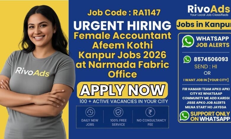 Female Accountant Afeem Kothi Kanpur Jobs 2026 at Narmada Fabric office
