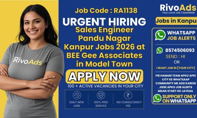 Sales Engineer Pandu Nagar Kanpur Jobs 2026 at BEE Gee Associates in Model Town