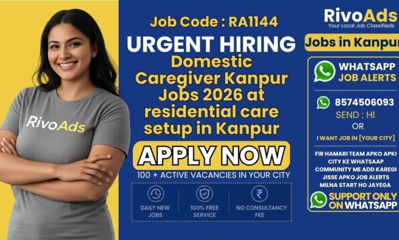 Domestic Caregiver Kanpur Jobs 2026 at residential care setup in Kanpur