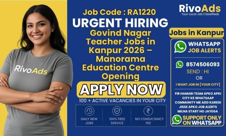 Govind Nagar Teacher Jobs in Kanpur 2026 – Manorama Education Centre Opening