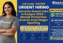 Security Guard Jobs in Kanpur 2026 – Manak Protection Guards Arya Nagar Opening