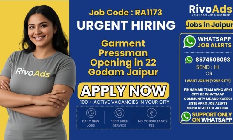 Garment Pressman Jobs in 22 Godam Jaipur 2026 – Pressing Staff Vacancy